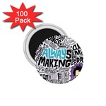 Always Making Pattern 1.75  Magnet (100 pack) 