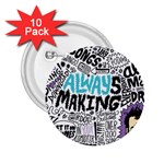 Always Making Pattern 2.25  Button (10 pack)
