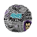 Always Making Pattern Standard 15  Premium Flano Round Cushion 