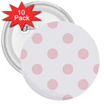 Polka Dots - Pale Pink on White 3  Button (10 pack)