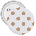 Polka Dots - Tan Brown on White 3  Button
