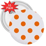 Polka Dots - Orange on White 3  Button (10 pack)