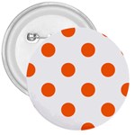 Polka Dots - Safety Orange on White 3  Button
