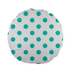 Polka Dots - Turquoise on White Standard 15  Premium Round Cushion