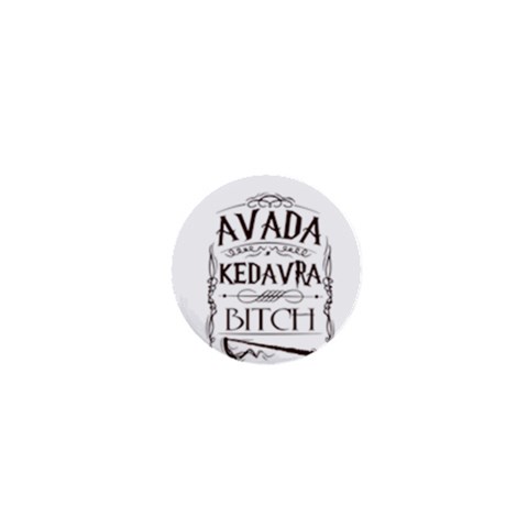 Avada Kedavra Bitch Harry  Potter 1  Mini Magnet from ArtsNow.com Front