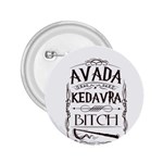 Avada Kedavra Bitch Harry  Potter 2.25  Button