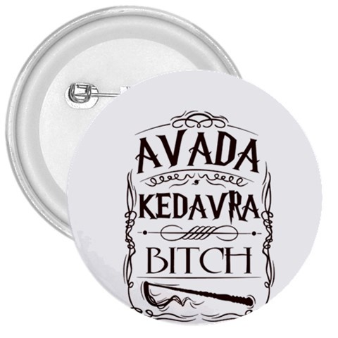Avada Kedavra Bitch Harry  Potter 3  Button from ArtsNow.com Front