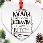 Avada Kedavra Bitch Harry  Potter Ornament (Heart)