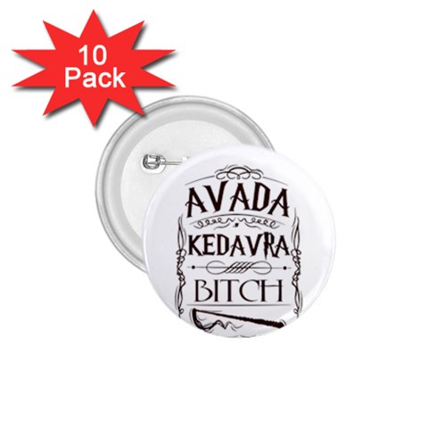 Avada Kedavra Bitch Harry  Potter 1.75  Button (10 pack)  from ArtsNow.com Front