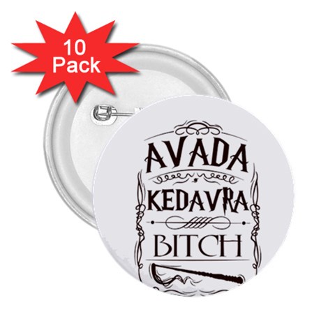 Avada Kedavra Bitch Harry  Potter 2.25  Button (10 pack) from ArtsNow.com Front