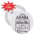 Avada Kedavra Bitch Harry  Potter 2.25  Button (10 pack)