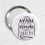 Avada Kedavra Bitch Harry  Potter 2.25  Handbag Mirror