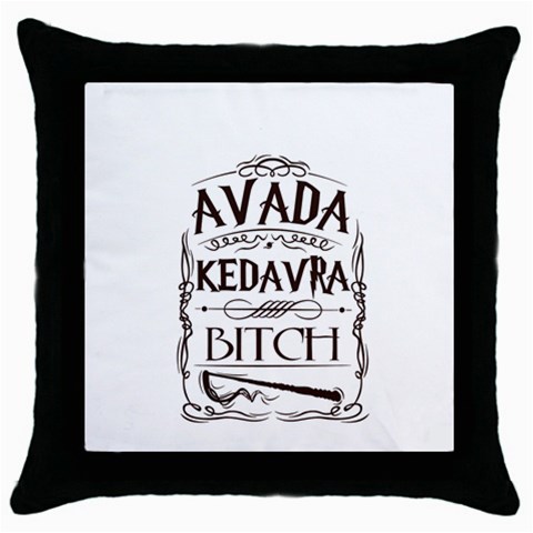 Avada Kedavra Bitch Harry  Potter Throw Pillow Case (Black) from ArtsNow.com Front