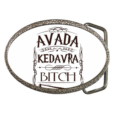 Avada Kedavra Bitch Harry  Potter Belt Buckle from ArtsNow.com Front