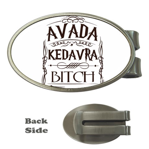 Avada Kedavra Bitch Harry  Potter Money Clip (Oval) from ArtsNow.com Front