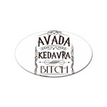 Avada Kedavra Bitch Harry  Potter Sticker Oval (10 pack)