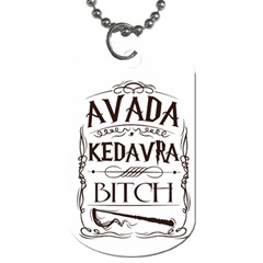 Avada Kedavra Bitch Harry  Potter Dog Tag (Two Sides) from ArtsNow.com Front