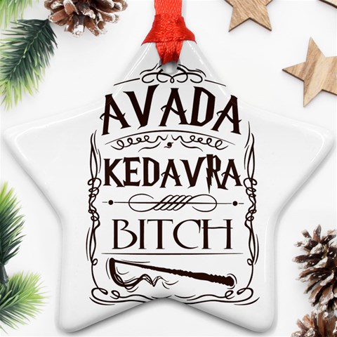 Avada Kedavra Bitch Harry  Potter Star Ornament (Two Sides) from ArtsNow.com Front