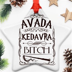 Avada Kedavra Bitch Harry  Potter Star Ornament (Two Sides) from ArtsNow.com Back