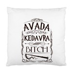 Avada Kedavra Bitch Harry  Potter Standard Cushion Case (Two Sides)