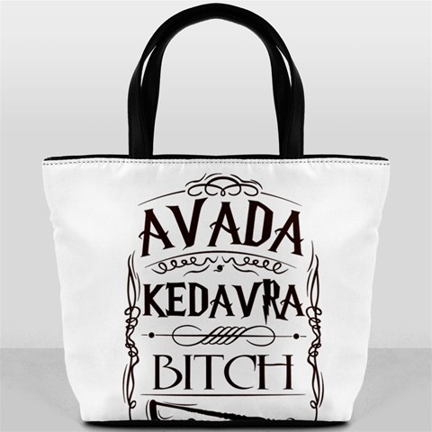 Avada Kedavra Bitch Harry  Potter Bucket Bag from ArtsNow.com Front