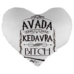 Avada Kedavra Bitch Harry  Potter Large 19  Premium Heart Shape Cushion