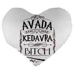Avada Kedavra Bitch Harry  Potter Large 19  Premium Heart Shape Cushion from ArtsNow.com Back