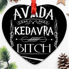 Avada Kedavra Bitch Harry Potter Heart Ornament (Two Sides) from ArtsNow.com Back
