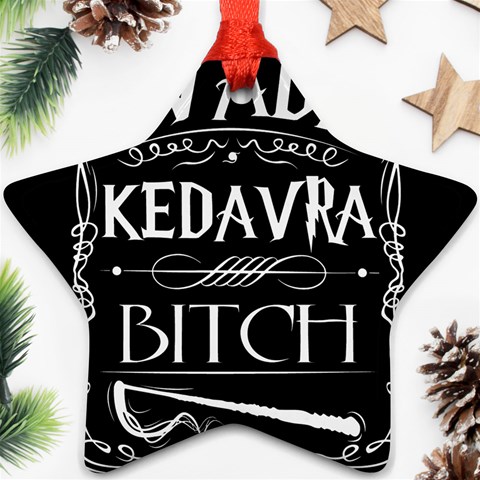 Avada Kedavra Bitch Harry Potter Star Ornament (Two Sides) from ArtsNow.com Front