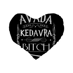 Avada Kedavra Bitch Harry Potter Standard 16  Premium Flano Heart Shape Cushion  from ArtsNow.com Back