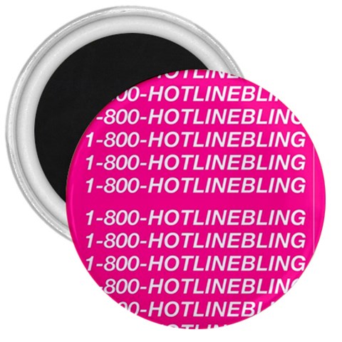1 800 1 800 1800 Hotline Bling 3  Magnet from ArtsNow.com Front