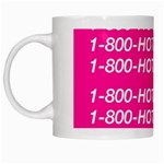 1 800 1 800 1800 Hotline Bling White Mug