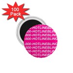 1 800 1 800 1800 Hotline Bling 1.75  Magnet (100 pack) 