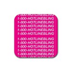 1 800 1 800 1800 Hotline Bling Rubber Coaster (Square)
