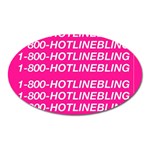 1 800 1 800 1800 Hotline Bling Magnet (Oval)