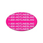 1 800 1 800 1800 Hotline Bling Sticker Oval (10 pack)