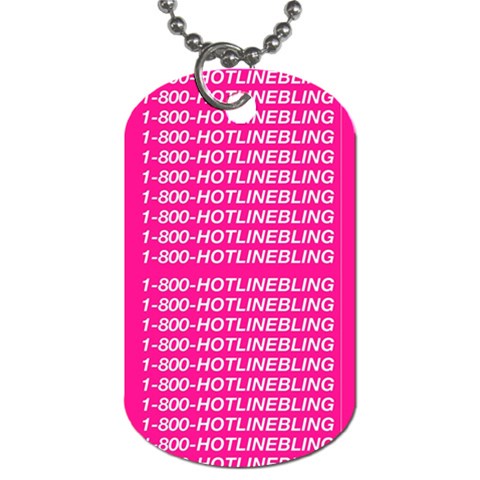 1 800 1 800 1800 Hotline Bling Dog Tag (Two Sides) from ArtsNow.com Front