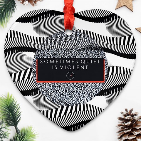 Sometimes Quiet Is Violent Twenty One Pilots The Meaning Of Blurryface Album Ornament (Heart) from ArtsNow.com Front