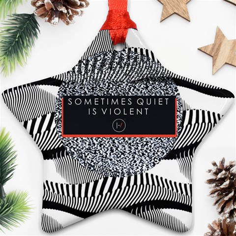 Sometimes Quiet Is Violent Twenty One Pilots The Meaning Of Blurryface Album Ornament (Star) from ArtsNow.com Front
