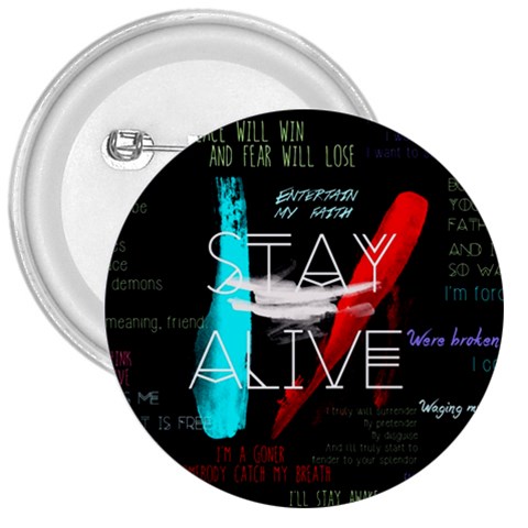 Twenty One Pilots Stay Alive Song Lyrics Quotes 3  Button from ArtsNow.com Front