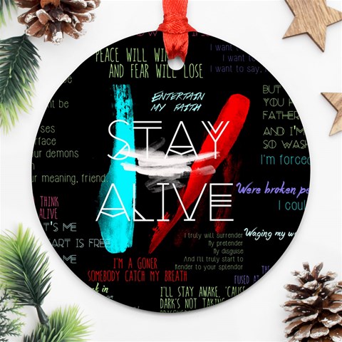 Twenty One Pilots Stay Alive Song Lyrics Quotes Ornament (Round) from ArtsNow.com Front