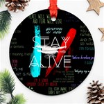 Twenty One Pilots Stay Alive Song Lyrics Quotes Ornament (Round)