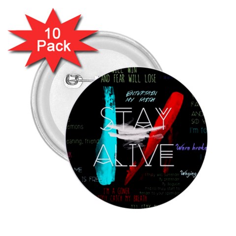 Twenty One Pilots Stay Alive Song Lyrics Quotes 2.25  Button (10 pack) from ArtsNow.com Front