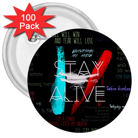 Twenty One Pilots Stay Alive Song Lyrics Quotes 3  Button (100 pack) from ArtsNow.com Front