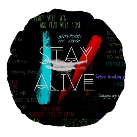 Twenty One Pilots Stay Alive Song Lyrics Quotes Large 18  Premium Round Cushion  from ArtsNow.com Front