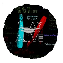 Twenty One Pilots Stay Alive Song Lyrics Quotes Large 18  Premium Round Cushion  from ArtsNow.com Front