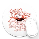 Panic At The Disco   Lying Is The Most Fun A Girl Have Without Taking Her Clothes Round Mousepad