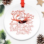 Panic At The Disco   Lying Is The Most Fun A Girl Have Without Taking Her Clothes Round Ornament (Two Sides)