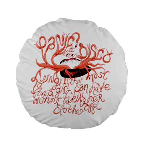 Panic At The Disco   Lying Is The Most Fun A Girl Have Without Taking Her Clothes Standard 15  Premium Round Cushion  from ArtsNow.com Front