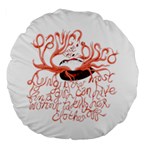 Panic At The Disco   Lying Is The Most Fun A Girl Have Without Taking Her Clothes Large 18  Premium Round Cushion 